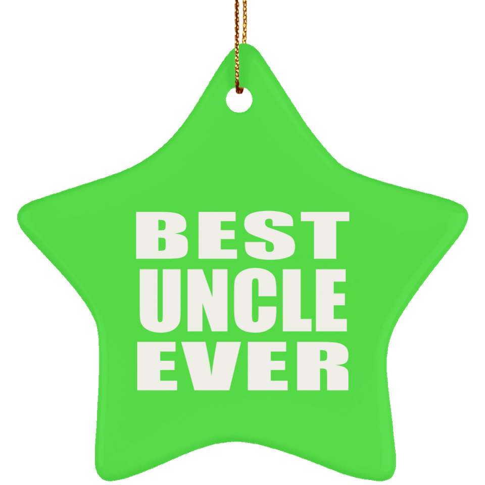Best Uncle Ever - Star Ornament