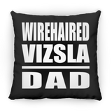 Wirehaired Vizsla Dad - Throw Pillow Black
