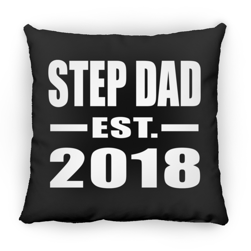 Step Dad Established EST. 2018 - Throw Pillow Black
