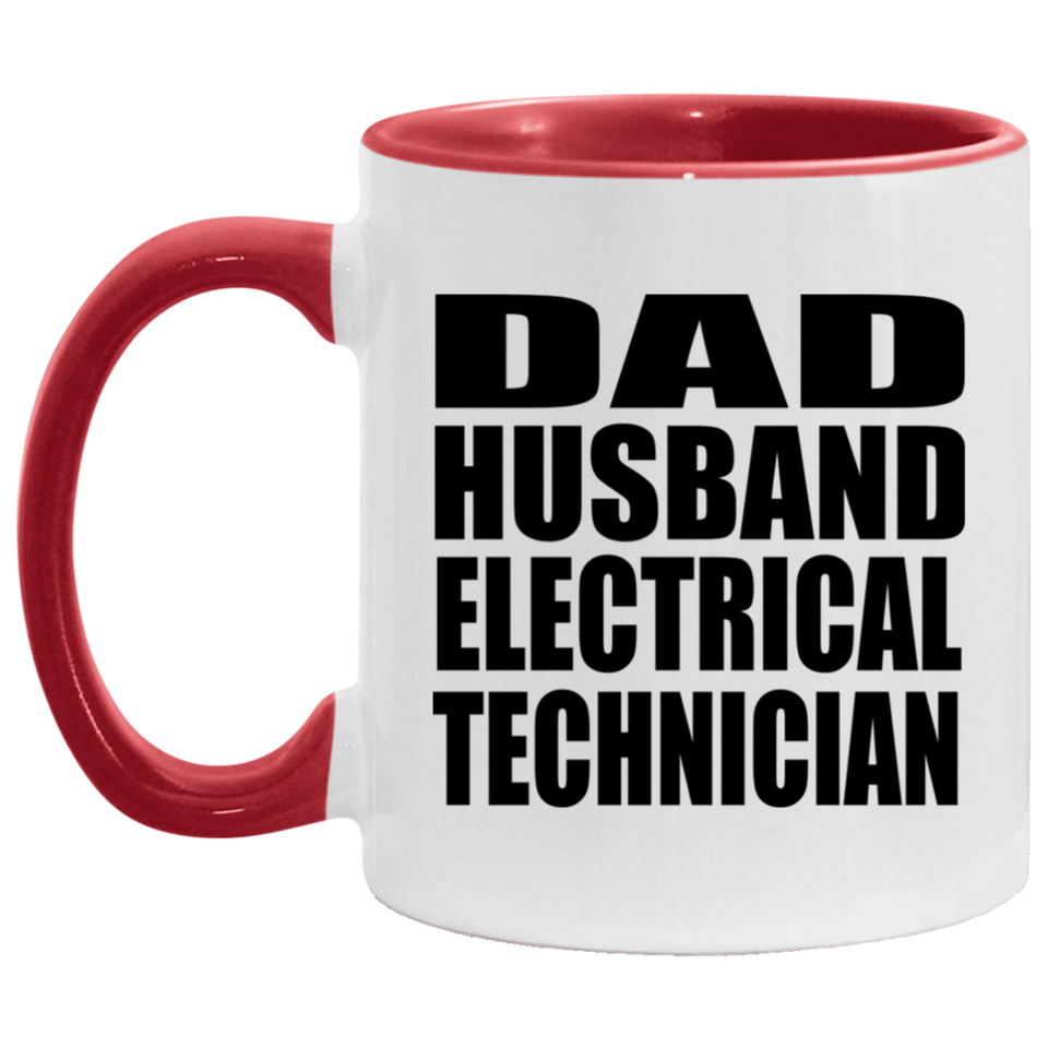 Dad Husband Electrical Technician - 11oz Accent Mug Red