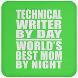Technical Writer By Day World's Best Mom By Night - Drink Coaster