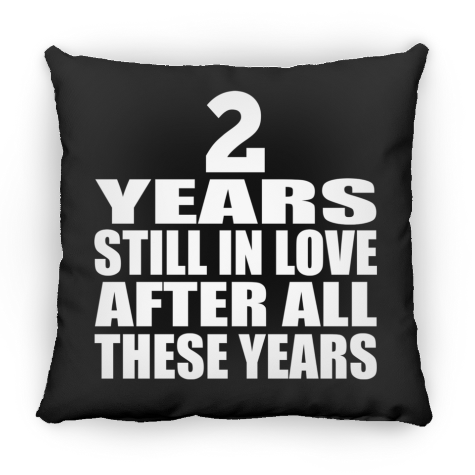 2nd Anniversary 2 Years Still In Love After These Years - Throw Pillow Black