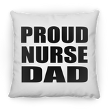 Proud Nurse Dad - Throw Pillow