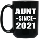Aunt Since 2021 - 15oz Coffee Mug Black