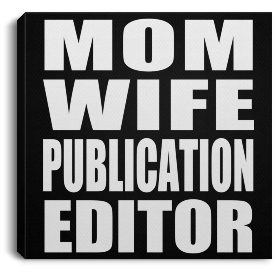 Mom Wife Publication Editor - Canvas Square