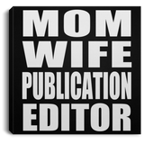 Mom Wife Publication Editor - Canvas Square