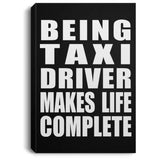 Being Taxi Driver Makes Life Complete - Canvas Portrait