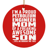 Proud Petroleum Engineer Mom Of Awesome Son - Circle Ornament