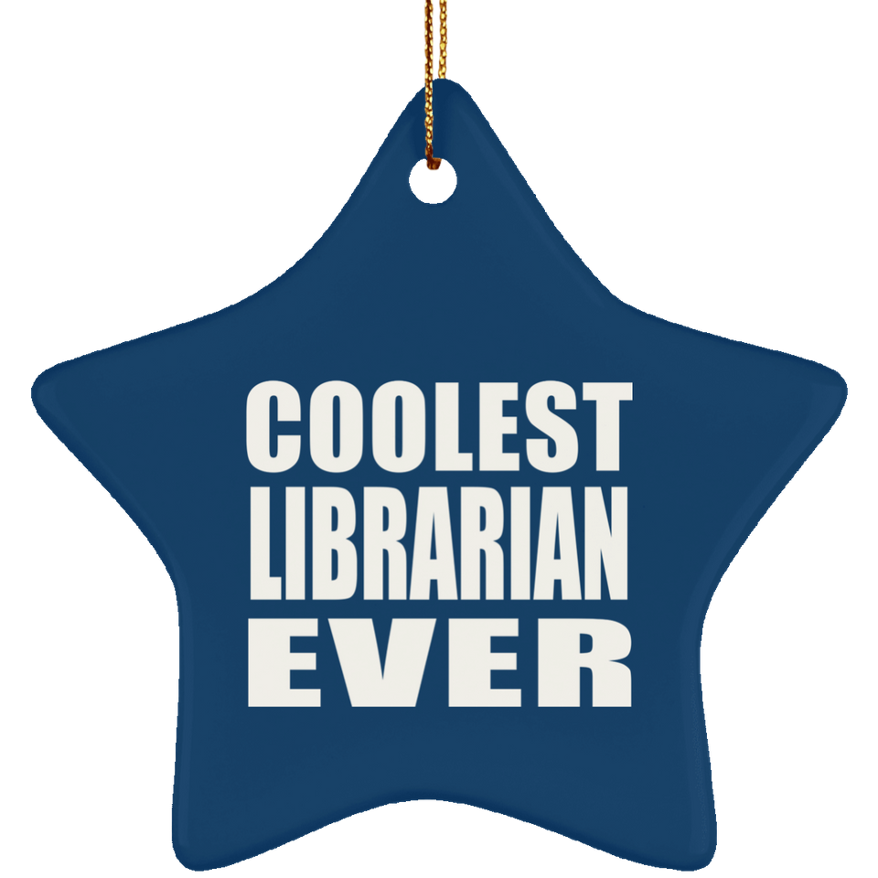 Coolest Librarian Ever - Star Ornament