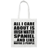 All I Care About Is Irish Water Spaniel - Tote Bag White