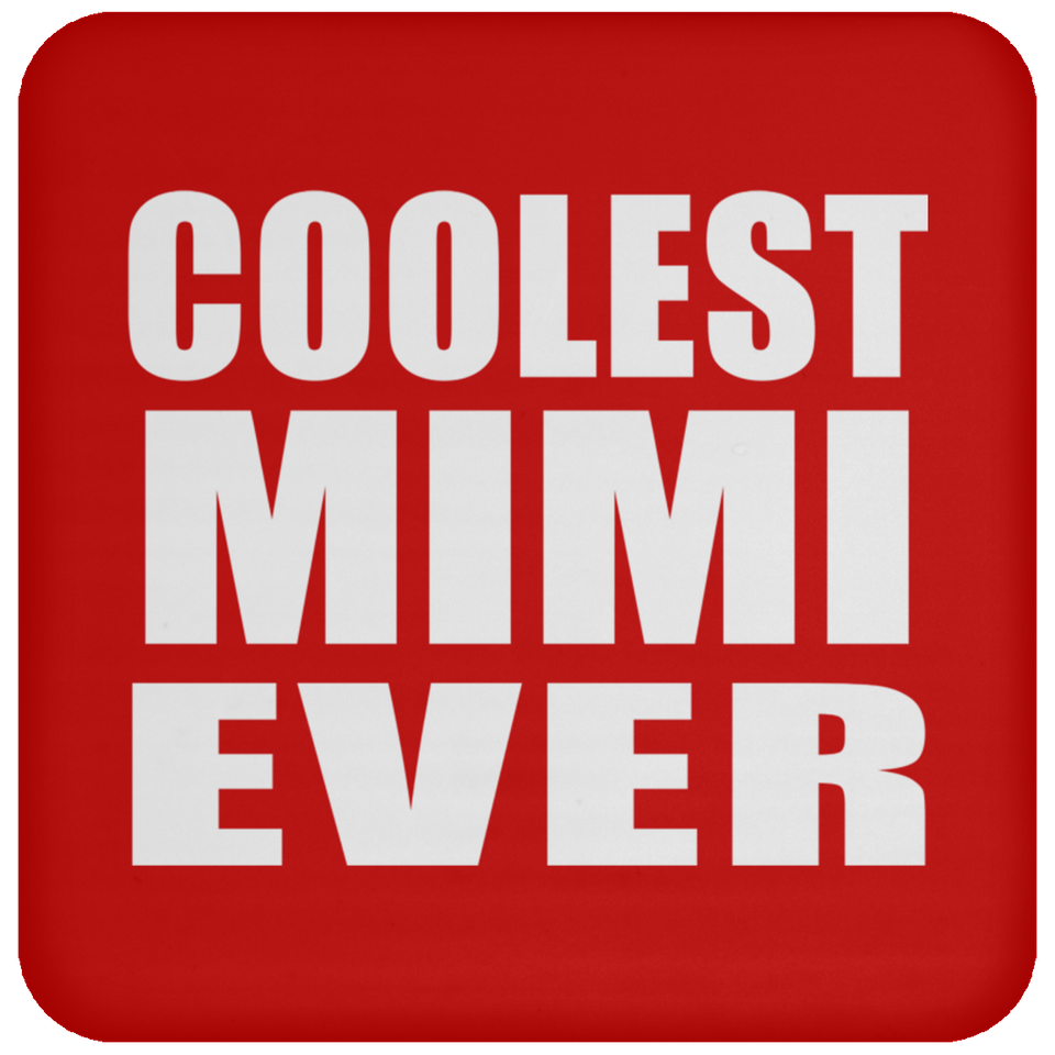 Coolest Mimi Ever - Drink Coaster