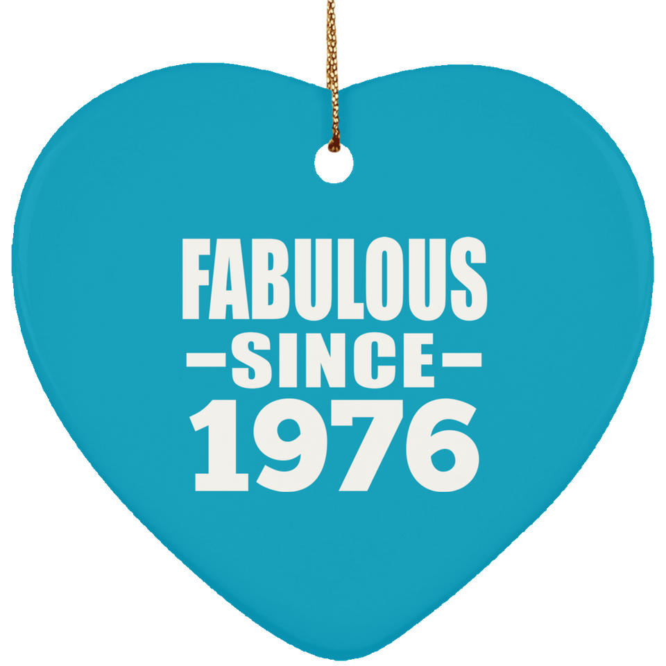 48th Birthday Fabulous Since 1976 - Heart Ornament