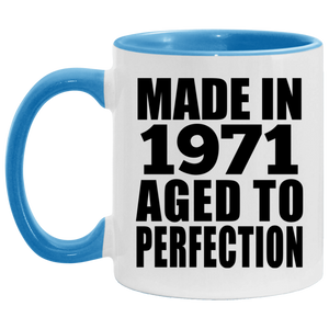 53rd Birthday Made In 1971 Aged to Perfection - 11oz Accent Mug Blue