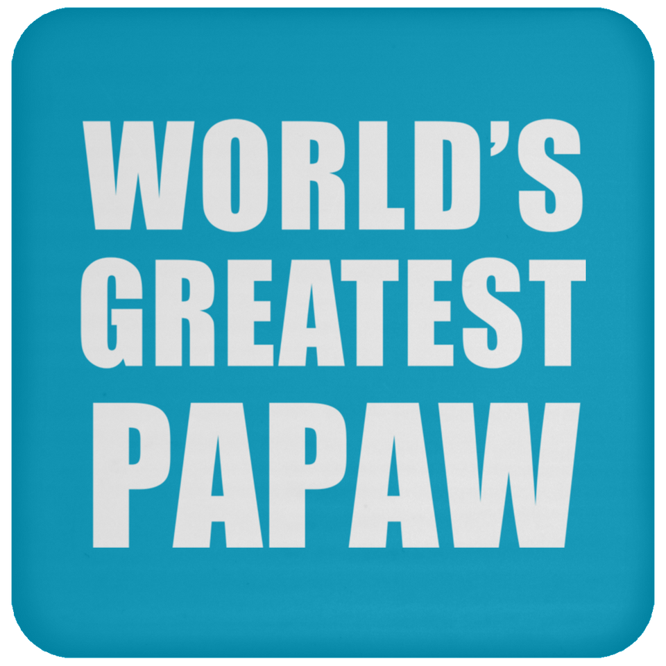 World's Greatest Papaw - Drink Coaster