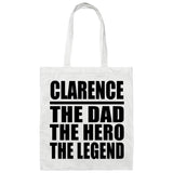 Clarence The Dad The Hero The Legend - Tote Bag White