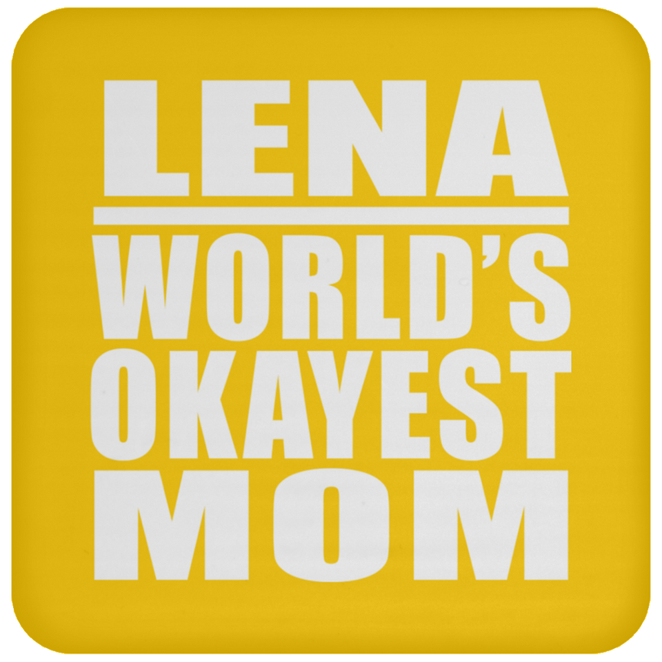 Lena World's Okayest Mom - Drink Coaster