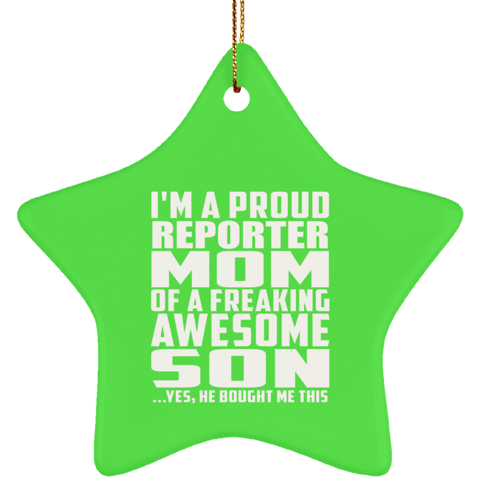 Proud Reporter Mom Of Awesome Son - Star Ornament