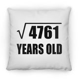 69th Birthday Square Root of 4761 Years Old - Throw Pillow