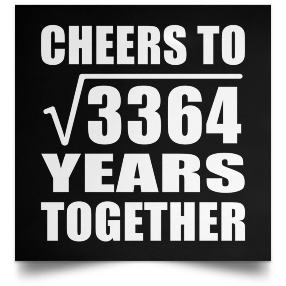 58th Anniversary Cheers To Square Root of 3364 Years Together - Poster Square