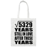 73rd Anniversary Square Root of 5329 Years Still In Love - Tote Bag White