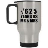 25th Anniversary Square Root of 625 Years As Mr & Mrs - Silver Travel Mug