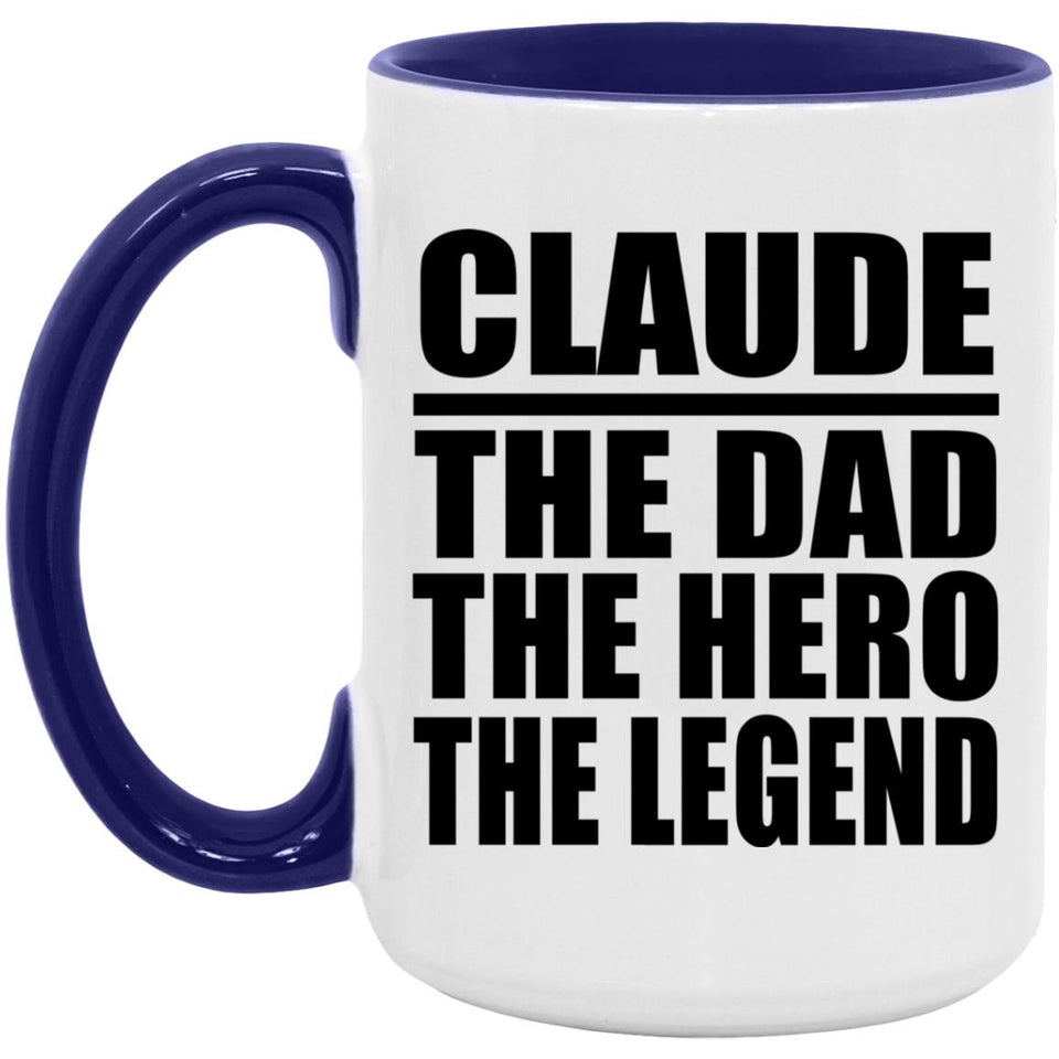 Claude The Dad The Hero The Legend - 15oz Accent Mug Purple