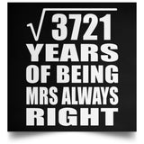61st Anniversary Square Root of 3721 Years Mrs Always Right - Poster Square