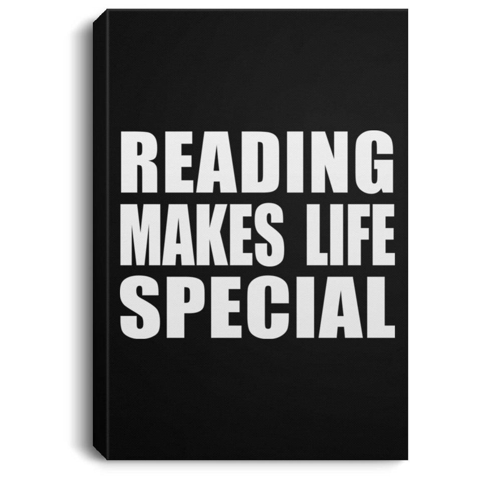 Reading Makes Life Special - Canvas Portrait
