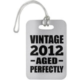 12th Birthday Vintage 2012 Aged Perfectly - Luggage Bag Tag