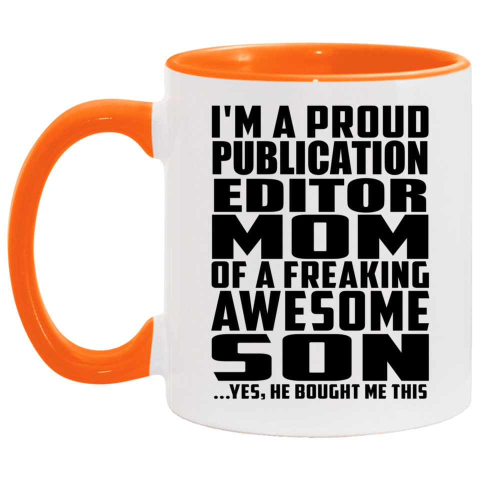 Proud Publication Editor Mom Of Awesome Son - 11oz Accent Mug Orange