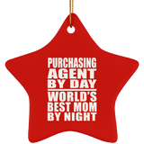 Purchasing Agent By Day World's Best Mom By Night - Star Ornament