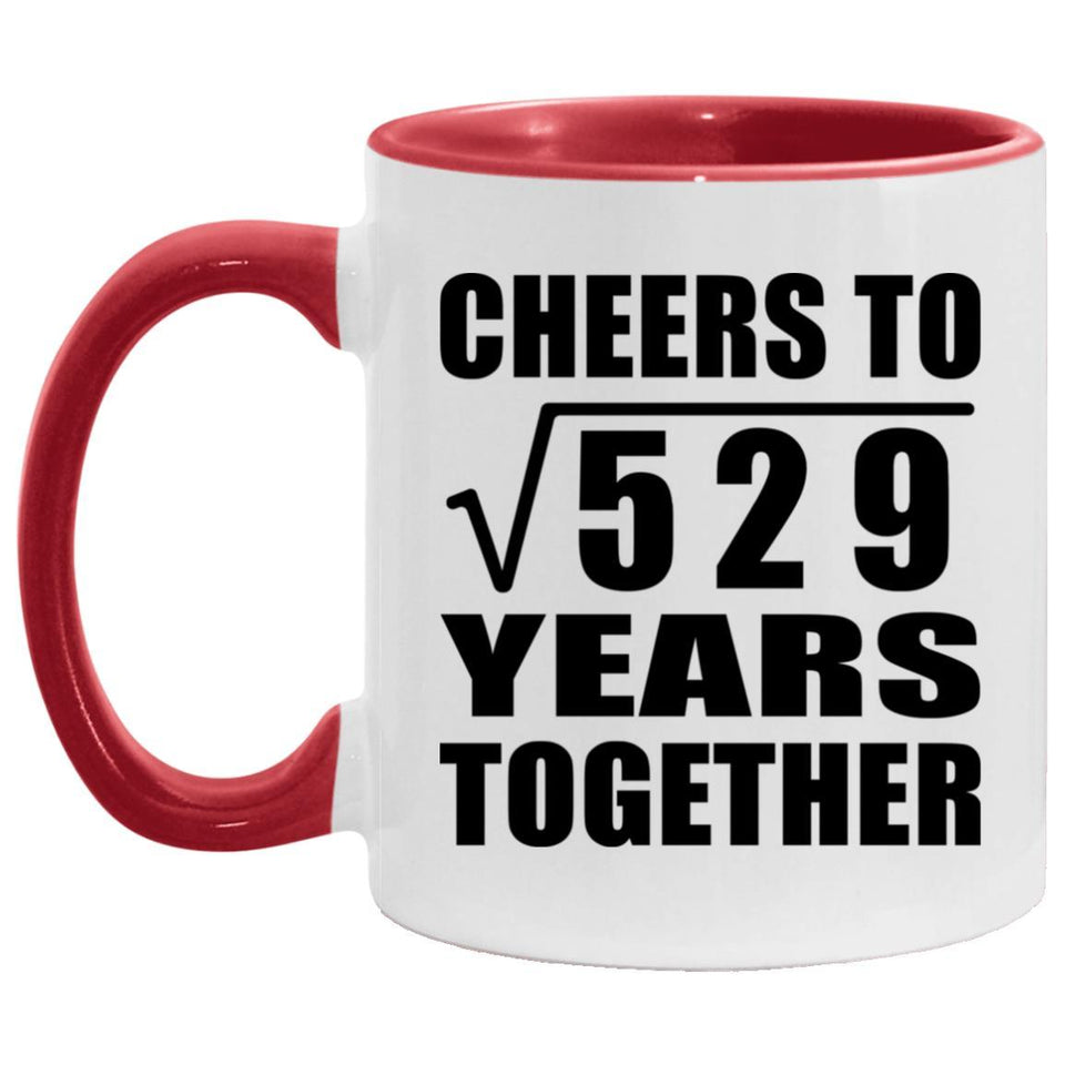 23rd Anniversary Cheers To Square Root of 529 Years Together - 11oz Accent Mug Red