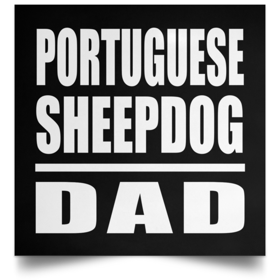 Portuguese Sheepdog Dad - Poster Square