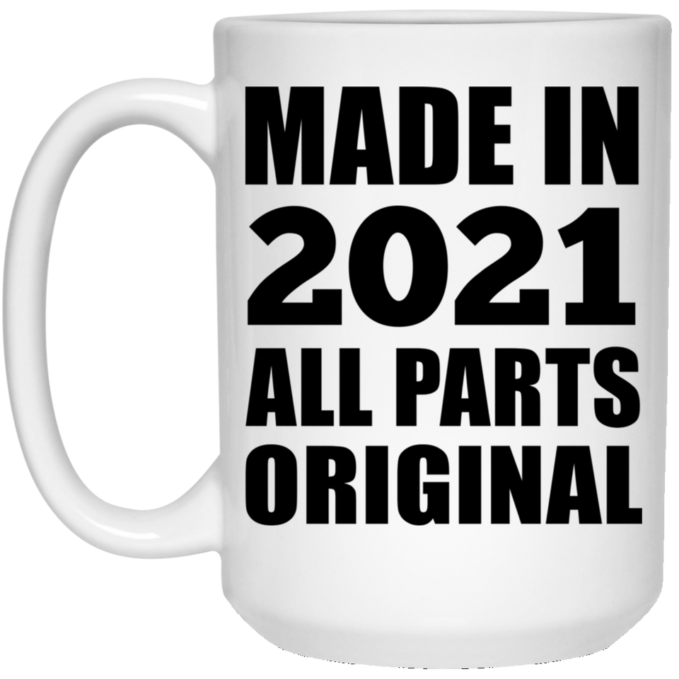 3rd Birthday Made in 2021 All Parts Original - 15oz Coffee Mug