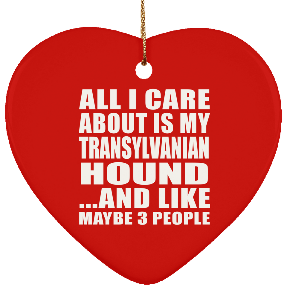 All I Care About Is My Transylvanian Hound - Heart Ornament