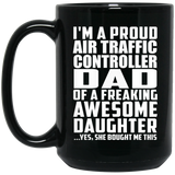Proud Air Traffic Controller Dad Of Awesome Daughter - 15 Oz Coffee Mug Black