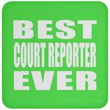Best Court Reporter Ever - Drink Coaster