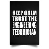 Keep Calm and Trust The Engineering Technician - Poster Portrait