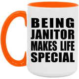 Being Janitor Makes Life Special - 15oz Accent Mug Orange