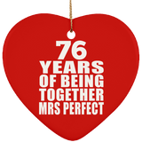 76th Anniversary 76 Years Of Being Mrs Perfect - Heart Ornament