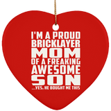 Proud Bricklayer Mom Of Awesome Son - Heart Ornament