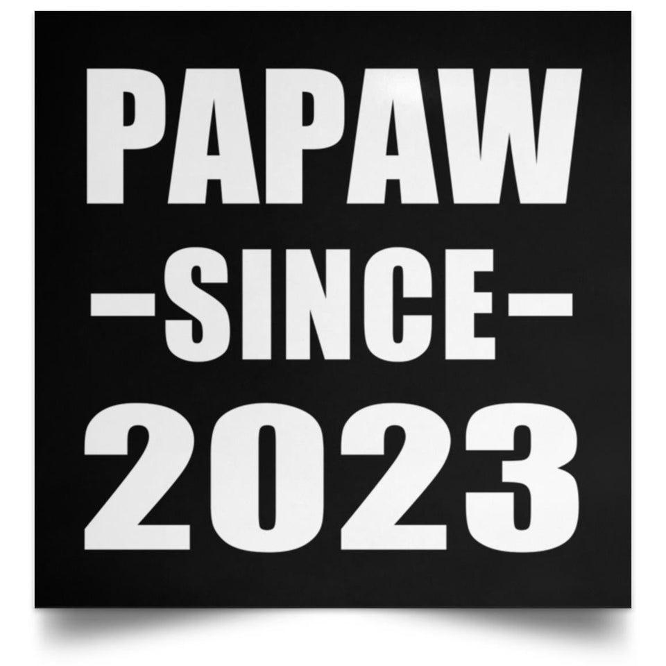 Papaw Since 2023 - Poster Square