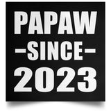 Papaw Since 2023 - Poster Square