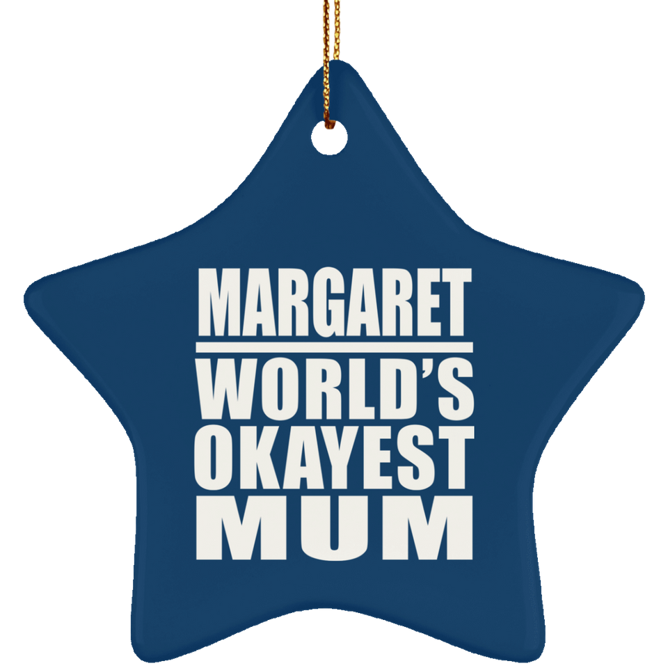 Margaret World's Okayest Mum - Star Ornament
