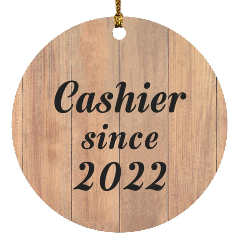 Cashier Since 2022 - Circle Ornament C