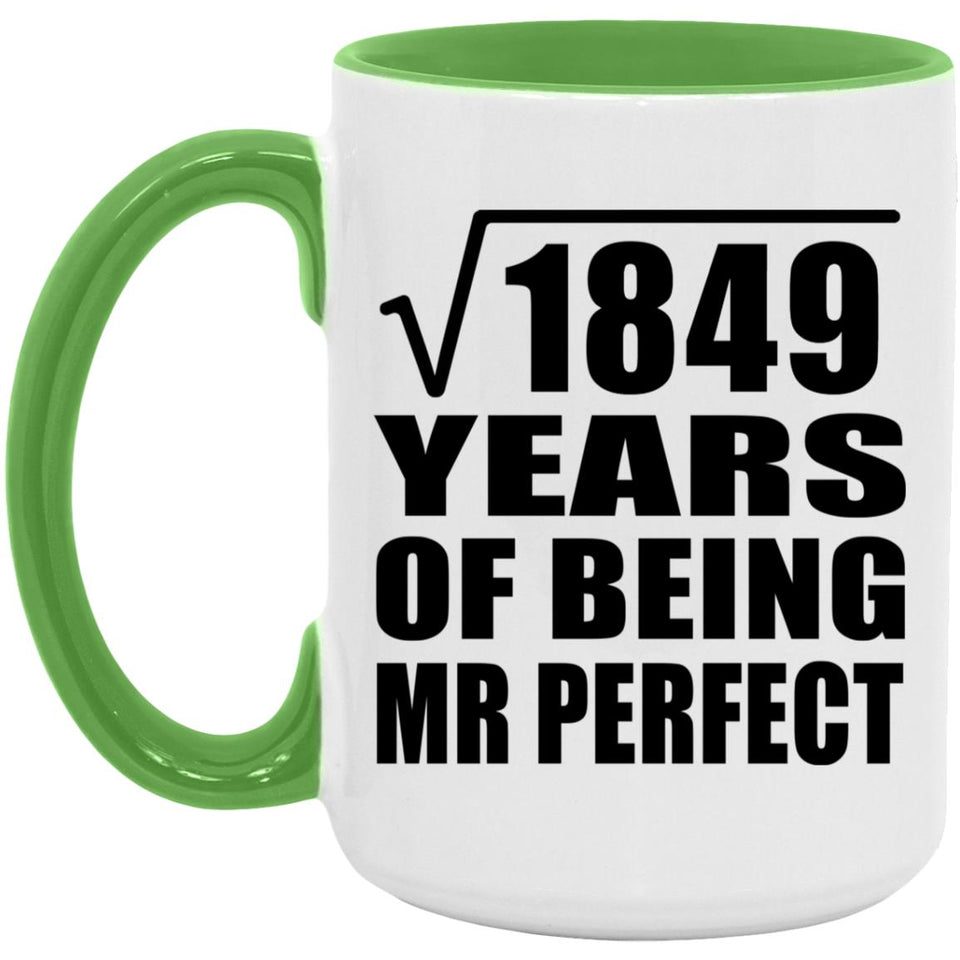 43rd Anniversary Square Root of 1849 Years of Mr Perfect - 15oz Accent Mug Green