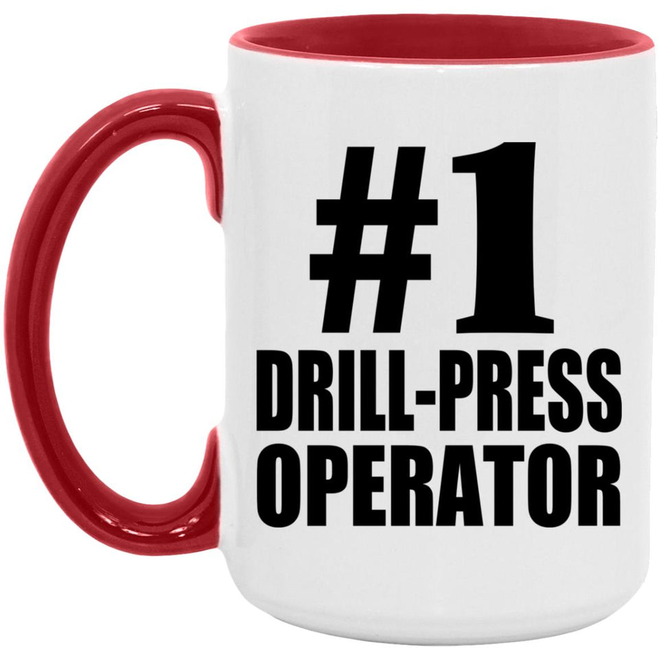Number One #1 Drill-Press Operator - 15oz Accent Mug Red