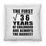 6th Birthday Square Root of 36 Years of Childhood - Throw Pillow