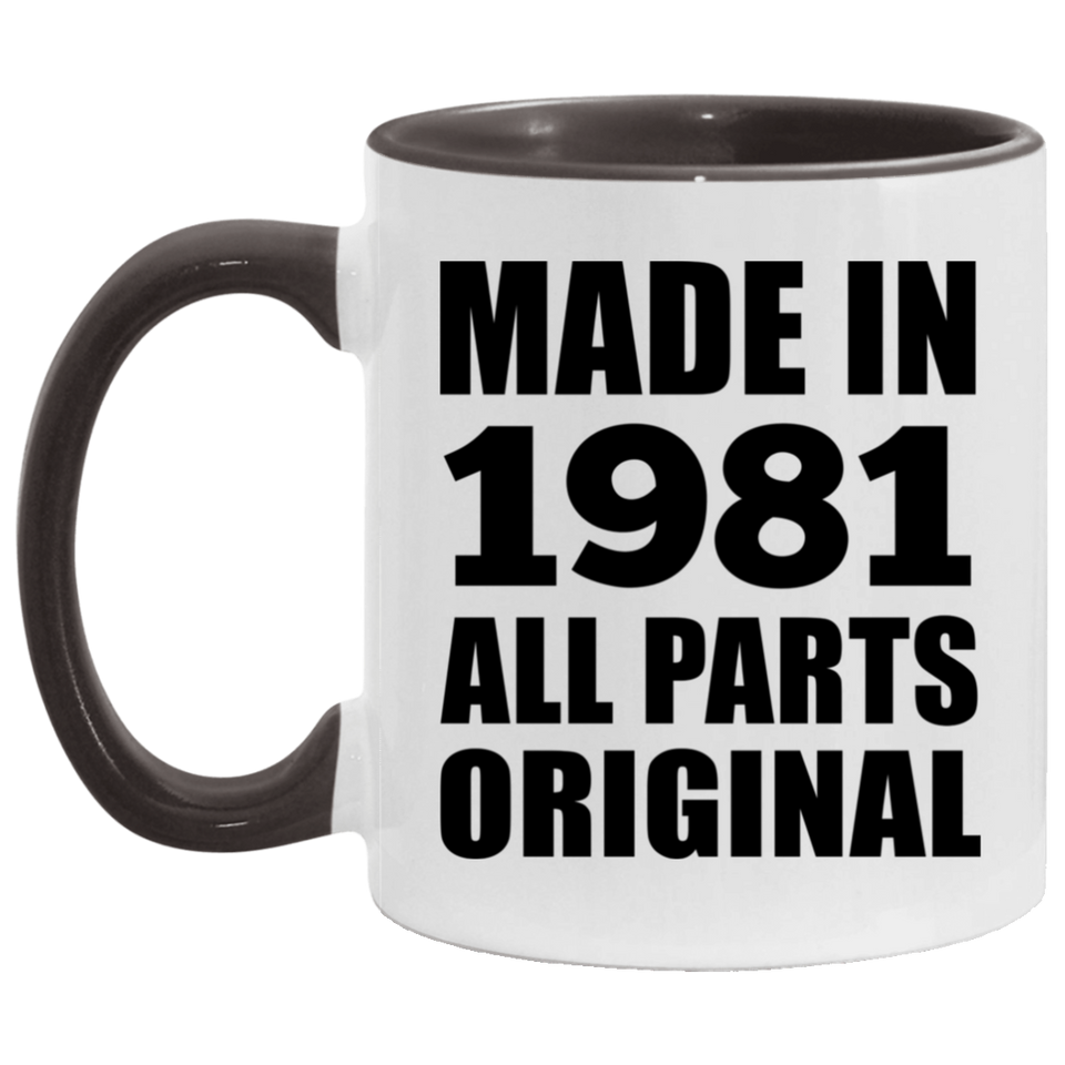 43rd Birthday Made in 1981 All Parts Original - 11oz Accent Mug Black