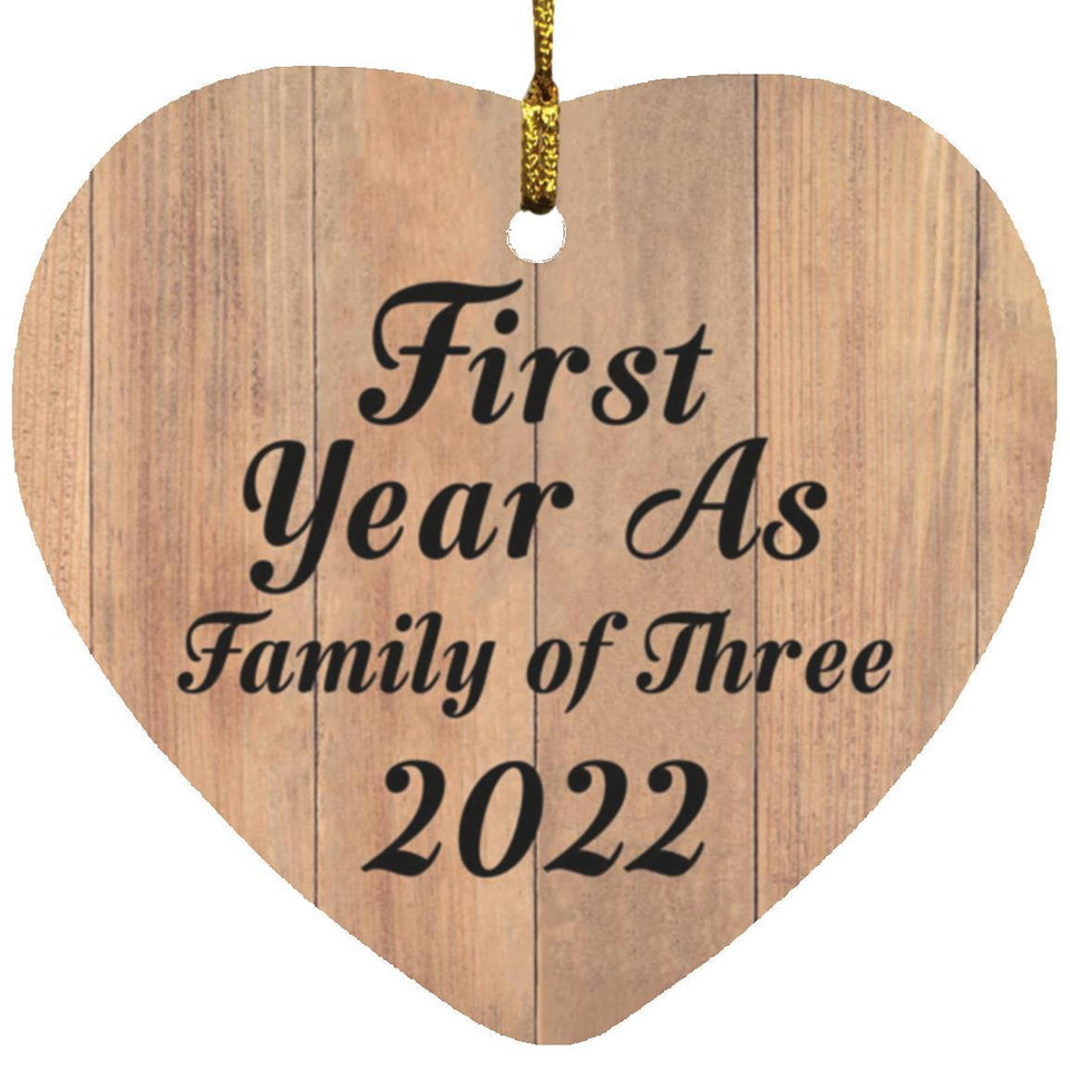 First Year As Family Of Three 2022 - Heart Ornament C